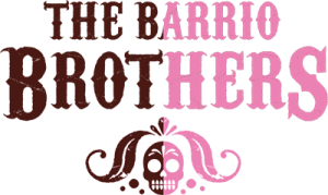 barrio brothers